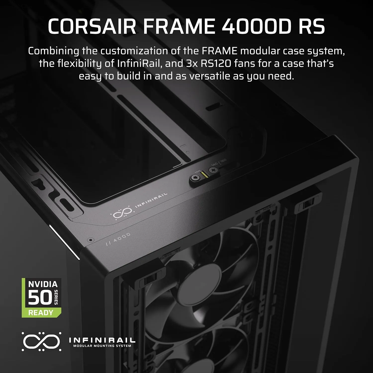 CORSAIR 4000D RS Frame Modular High Airflow Mid-Tower PC Case – 3X CORSAIR RS Fans – InfiniRail Fan Mounting System – Fits Multiple 360mm Radiators – Reverse Connector Motherboard Compatible – Black